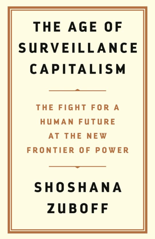 Cover of the book "The Age of Surveillance Capitalism", by Shoshana Zuboff, 2019